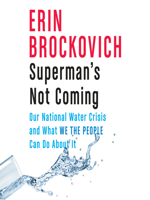 Title details for Superman's Not Coming by Erin Brockovich - Available